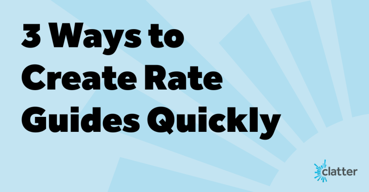 3 Ways to Create Rate Guides Quickly